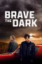 Film Brave the Dark (2025) Sub Indonesia