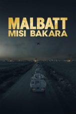 Film Malbatt Misi Bakara (2023) Sub Indonesia