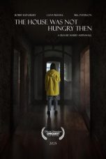 Film The House Was Not Hungry Then (2025) Sub Indo