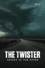 Film The Twister Caught in the Storm (2025) Sub Indo