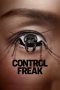 Film Control Freak (2025) Sub Indonesia