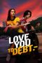 Film Love You to Debt (2024) Sub Indonesia