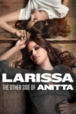 Film Larissa The Other Side of Anitta (2025) Sub Indo