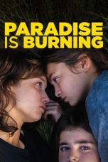 Film Paradise Is Burning (2023) Sub Indonesia