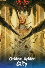 Film Golden Spider City (2022) Sub Indonesia