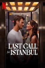 Film Last Call for Istanbul (2023) Sub Indonesia
