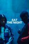 Film Eat the Night (2024) Sub Indonesia