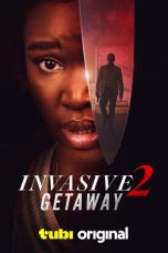 Film Invasive 2 Getaway (2025) Sub Indonesia
