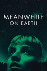 Film Meanwhile on Earth (2024) Sub Indonesia