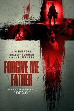 Film Forgive Me Father (2024) Sub Indonesia