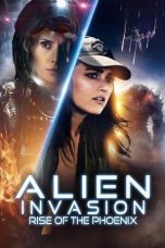 Film Alien Invasion Rise of the Phoenix (2025) Sub Indo