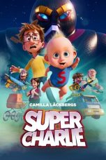 Film Super Charlie (2024) Sub Indonesia