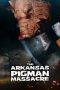 Film The Arkansas Pigman Massacre (2025) Sub Indo