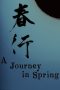Film A Journey in Spring (2024) Sub Indonesia