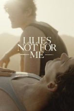 Film Lilies Not for Me (2025) Sub Indonesia